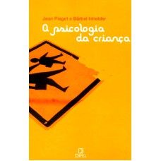 A PSICOLOGIA DA CRIANÇA