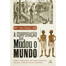 A CORPORAÇÃO QUE MUDOU O MUNDO