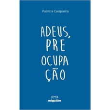 ADEUS, PREOCUPAÇÃO