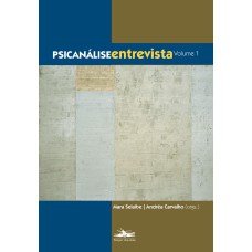 PSICANÁLISE ENTREVISTA - VOLUME 1