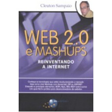 WEB 2.0 E MASHUPS - REINVENTANDO A INTERNET