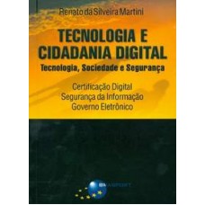 TECNOLOGIA E CIDADANIA DIGITAL - TECNOLOGIA, SOCIEDADE E SEGURANCA