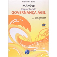 MANGVE : IMPLANTANDO GOVERNANCA AGIL  - 1