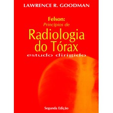 FELSON - PRINCÍPIOS DE RADIOLOGIA DO TÓRAX - ESTUDO DIRIGIDO