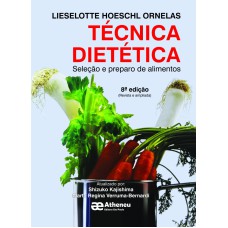 TÉCNICA DIETÉTICA - SELEÇÃO E PREPARO DE ALIMENTOS