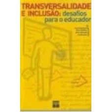 TRANSVERSALIDADE E INCLUSÃO - DESAFIOS PARA O EDUCADOR