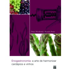 ENOGASTRONOMIA - A ARTE DE HARMONIZAR CARDÁPIOS E VINHOS