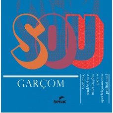 SOU GARCOM -  TECNICAS, TENDENCIAS E INFORMACOES PARA O APERFEICOAMENTO PRO - 2