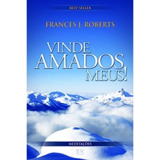 VINDE AMADOS MEUS!: BEST-SELLER