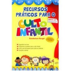 RECURSOS PRATICOS PARA O CULTO INFANTIL