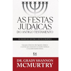 AS FESTAS JUDAICAS DO ANTIGO TESTAMENTO