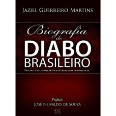 A BIOGRAFIA DO DIABO BRASILEIRO