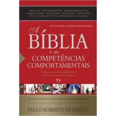 A BÍBLIA E AS COMPETÊNCIAS COMPORTAMENTAIS: A INFLUÊNCIA DA ESPIRITUALIDADE CRISTÃ SOBRE O COMPORTAMENTO HUMANO