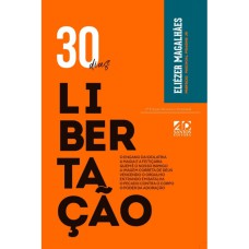 30 DIAS DE LIBERTAÇÃO: 2ª EDIÇÃO REVISTA E AMPLIADA