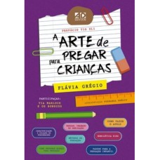 A ARTE DE PREGAR PARA CRIANÇAS