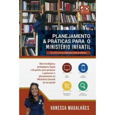 PLANEJAMENTOS & PRATICAS NO MINISTERIO INFANTIL