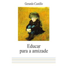 EDUCAR PARA A AMIZADE