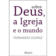 SOBRE DEUS, A IGREJA E O MUNDO