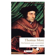 THOMAS MORE - UM HOMEM PARA A ETERNIDADE