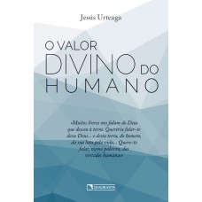 O VALOR DIVINO DO HUMANO