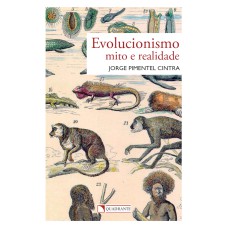 EVOLUCIONISMO: MITO E REALIDADE