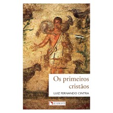 OS PRIMEIROS CRISTÃOS