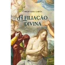 A FILIAÇÃO DIVINA