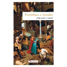 PROVÉRBIOS E VIRTUDES