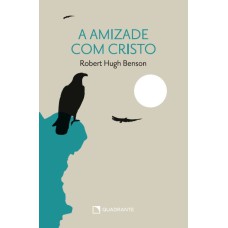 A AMIZADE COM CRISTO - 4ª EDIÇÃO