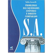 PROBLEMAS DAS SOCIEDADES ANÔNIMAS E DIREITO COMPARADO