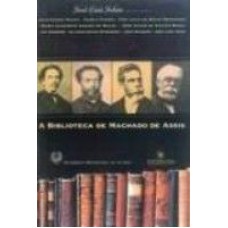 A BIBLIOTECA DE MACHADO DE ASSIS