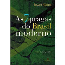 AS 7 PRAGAS DO BRASIL MODERNO