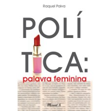 POLITICA: PALAVRA FEMININA - 1