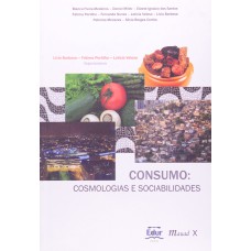 CONSUMO:COSMOLOGIAS E SOCIABILIDADES