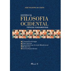 HISTÓRIA DA FILOSOFIA OCIDENTAL: TÓPICOS FUNDAMENTAIS