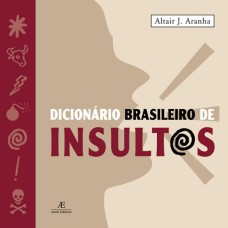 DICIONÁRIO BRASILEIRO DE INSULTOS