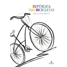 REPÚBLICA DAS BICICLETAS: CRÔNICAS & OUTROS ESCRITOS