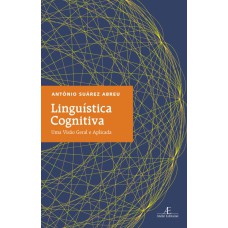 LINGUÍSTICA COGNITIVA: UMA VISÃO GERAL E APLICADA