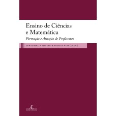 ENSINO DE CIÊNCIAS E MATEMÁTICA: FORMAÇÃO E ATUAÇÃO DE PROFESSORES