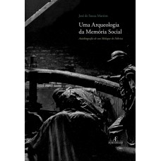 UMA ARQUEOLOGIA DA MEMÓRIA SOCIAL: AUTOBIOGRAFIA DE UM MOLEQUE DE FÁBRICA