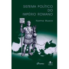 SISTEMA POLÍTICO DO IMPÉRIO ROMANO - UM MODELO DE COLAPSO