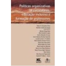 POLITICAS ORGANIZATIVAS E CURRICULARES EDUCACAO INCLUSIVA E FORMACAO DE PRO - 2