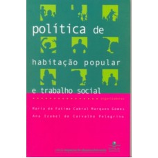 POLITICA DE HABITACAO POPULAR E TRABALHO SOCIAL