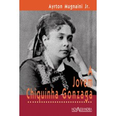 A JOVEM CHIQUINHA GONZAGA