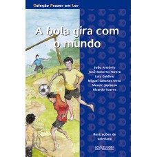 A BOLA GIRA COM O MUNDO