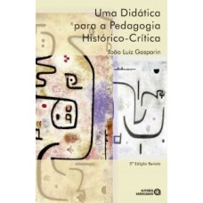 UMA DIDÁTICA PARA A PEDAGOGIA HISTÓRICO-CRÍTICA