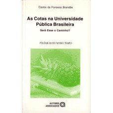 COTAS NA UNIVERSIDADE PUBLICA BRASILEIRA, AS - SERA ESSE O CAMINHO? - 1ª