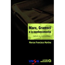 MARX, GRAMSCI E O CONHECIMENTO - 1ª