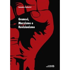 GRAMSCI, MARXISMO E REVISIONISMO - 1