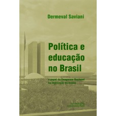 POLITICA E EDUCACAO NO BRASIL - O PAPEL DO CONGRESSO NACIONAL